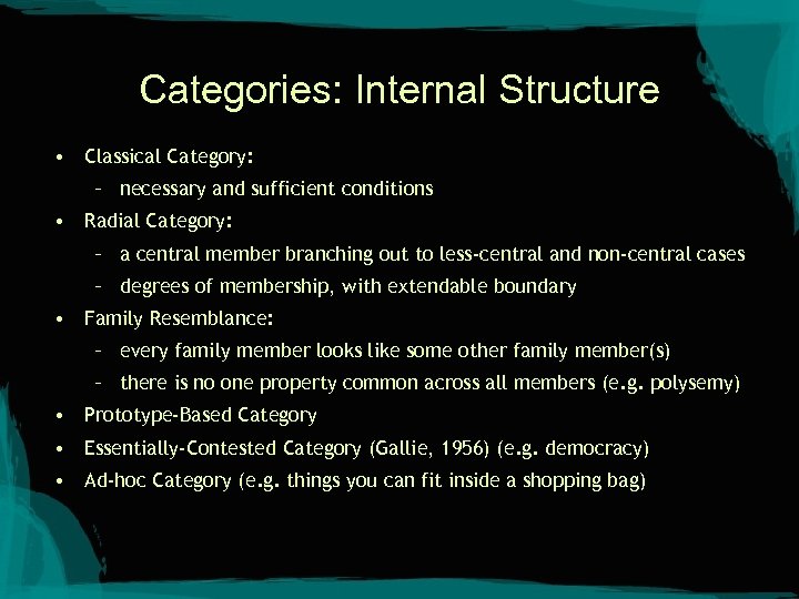 Categories: Internal Structure • Classical Category: – necessary and sufficient conditions • Radial Category: