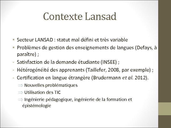Contexte Lansad • Secteur LANSAD : statut mal défini et très variable • Problèmes