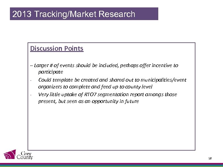 2013 Tracking/Market Research Discussion Points – Larger # of events should be included, perhaps