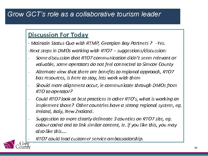 Grow GCT’s role as a collaborative tourism leader Discussion For Today - Maintain Status