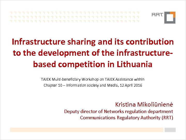 Infrastructure sharing and its contribution to the development of the infrastructurebased competition in Lithuania