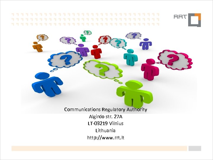 . . Communications Regulatory Authority Algirdo str. 27 A LT-03219 Vilnius Lithuania http: //www.