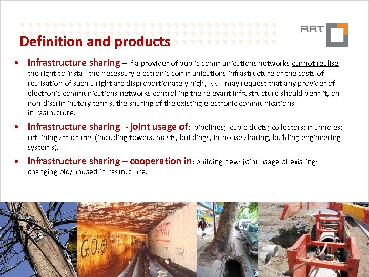 Definition and products • Infrastructure sharing – If a provider of public communications networks