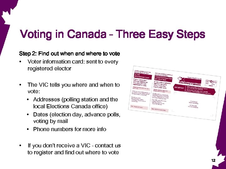 Voting in Canada – Three Easy Steps Step 2: Find out when and where