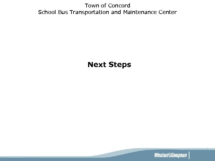 Town of Concord School Bus Transportation and Maintenance Center Next Steps 