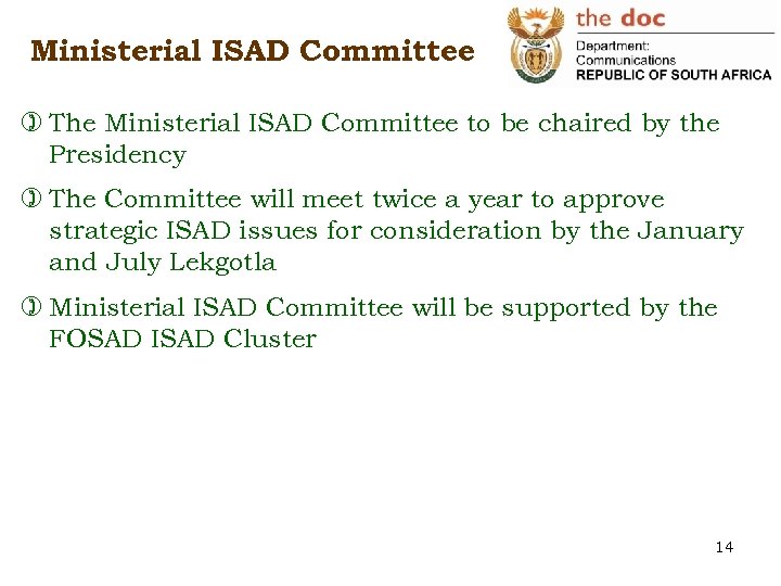 Ministerial ISAD Committee ) The Ministerial ISAD Committee to be chaired by the Presidency