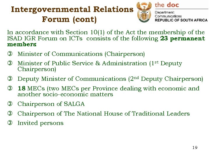 Intergovernmental Relations Forum (cont) In accordance with Section 10(1) of the Act the membership