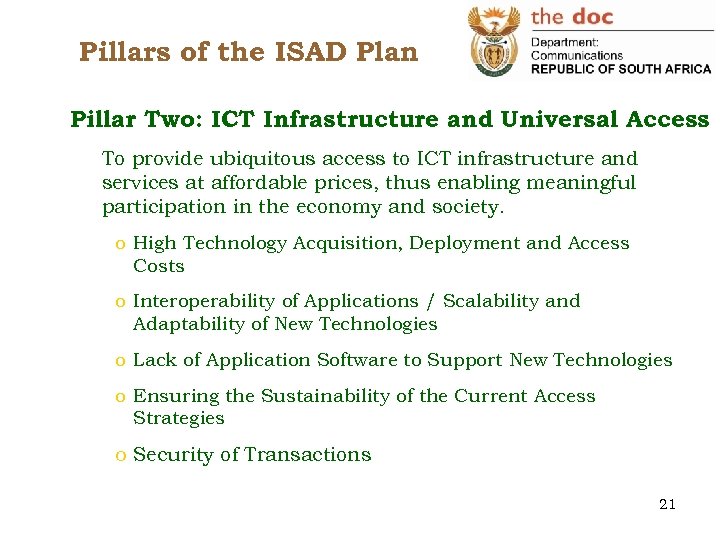 Pillars of the ISAD Plan Pillar Two: ICT Infrastructure and Universal Access To provide