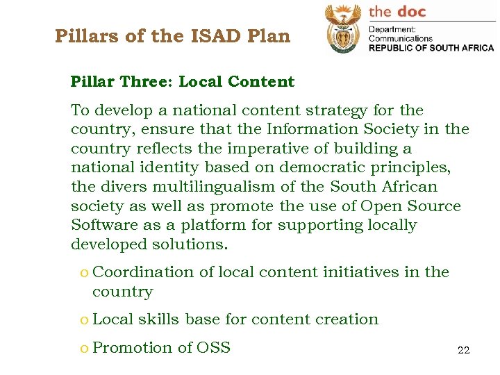 Pillars of the ISAD Plan Pillar Three: Local Content To develop a national content