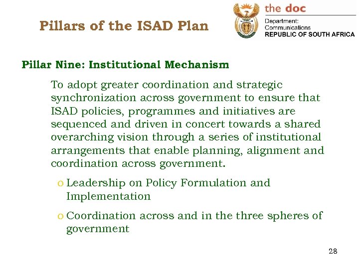 Pillars of the ISAD Plan Pillar Nine: Institutional Mechanism To adopt greater coordination and