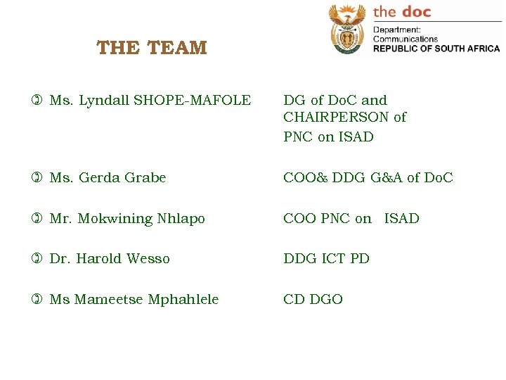 THE TEAM ) Ms. Lyndall SHOPE-MAFOLE DG of Do. C and CHAIRPERSON of PNC
