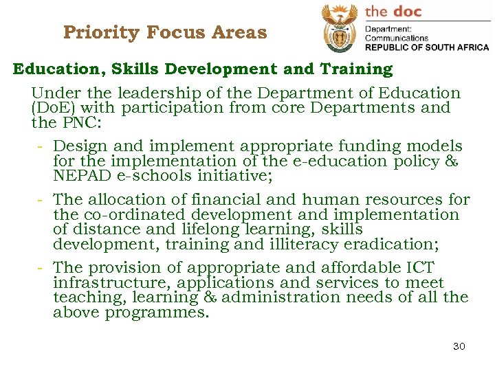 Priority Focus Areas Education, Skills Development and Training Under the leadership of the Department