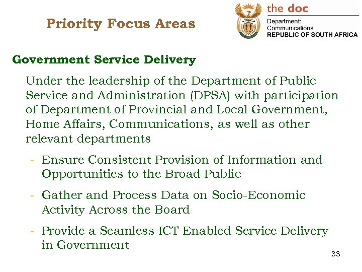 Priority Focus Areas Government Service Delivery Under the leadership of the Department of Public