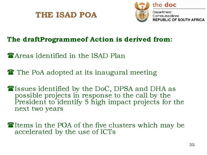 THE ISAD POA The draft. Programmeof Action is derived from: (Areas identified in the