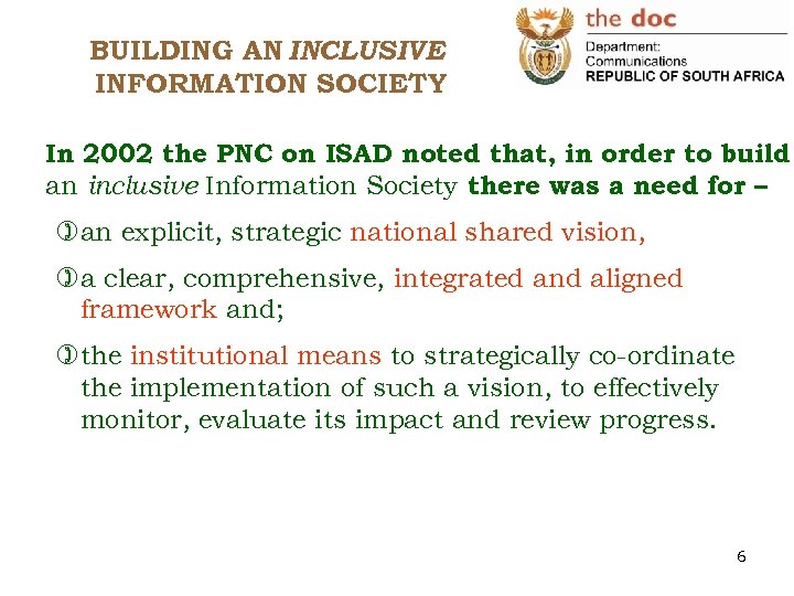 BUILDING AN INCLUSIVE INFORMATION SOCIETY In 2002 the PNC on ISAD noted that, in