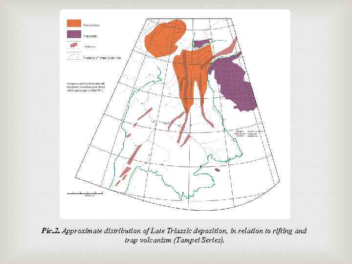 Pic. 2. Approximate distribution of Late Triassic deposition, in relation to rifting and trap