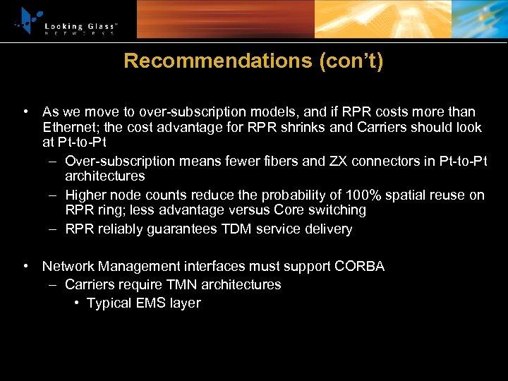 Recommendations (con’t) • As we move to over-subscription models, and if RPR costs more