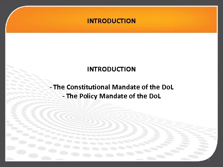 INTRODUCTION - The Constitutional Mandate of the Do. L - The Policy Mandate of