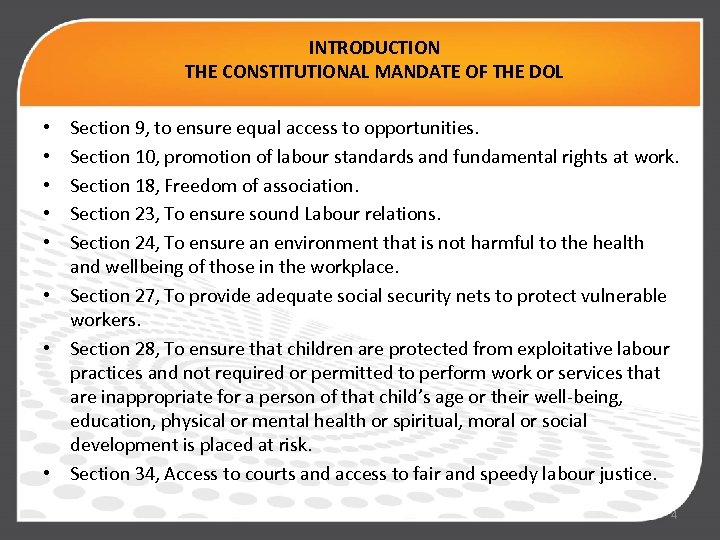 INTRODUCTION THE CONSTITUTIONAL MANDATE OF THE DOL Section 9, to ensure equal access to