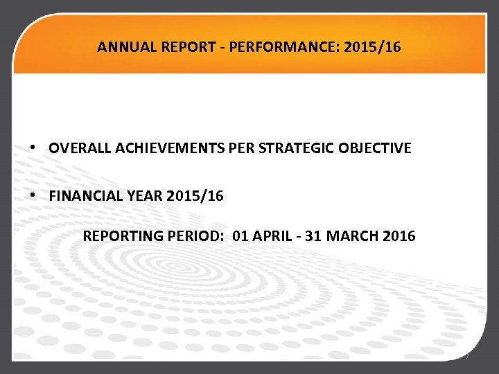 ANNUAL REPORT - PERFORMANCE: 2015/16 • OVERALL ACHIEVEMENTS PER STRATEGIC OBJECTIVE • FINANCIAL YEAR