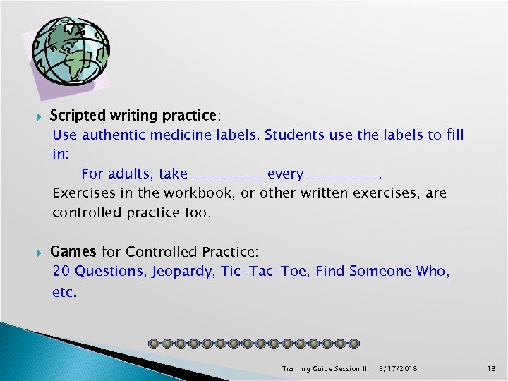  Scripted writing practice: Use authentic medicine labels. Students use the labels to fill
