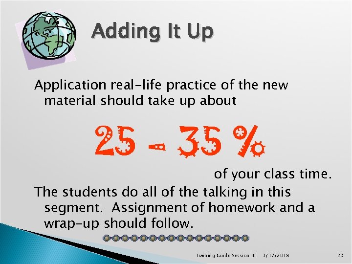 Adding It Up Application real-life practice of the new material should take up about