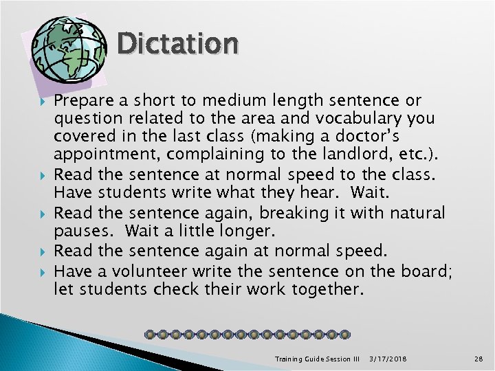 Dictation Prepare a short to medium length sentence or question related to the area