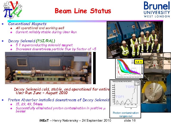 Beam Line Status · Conventional Magnets u u · All operational and working well