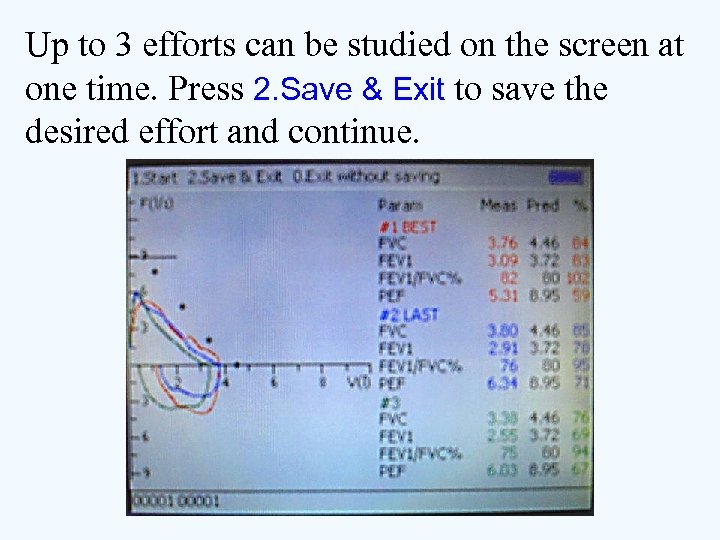 Up to 3 efforts can be studied on the screen at one time. Press