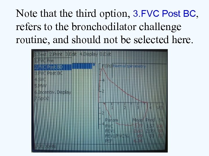 Note that the third option, 3. FVC Post BC, refers to the bronchodilator challenge