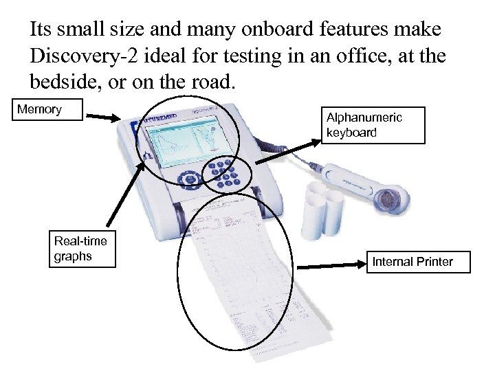 Its small size and many onboard features make Discovery-2 ideal for testing in an