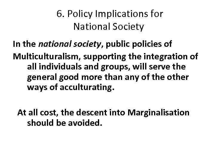  6. Policy Implications for National Society In the national society, public policies of