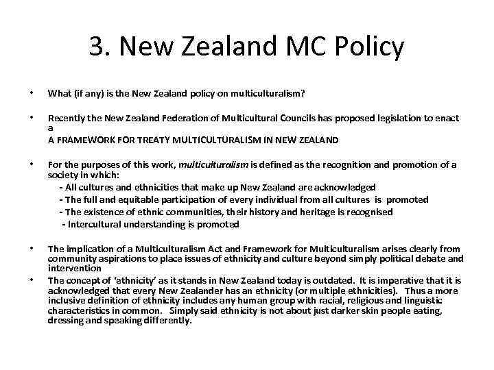 3. New Zealand MC Policy • What (if any) is the New Zealand policy