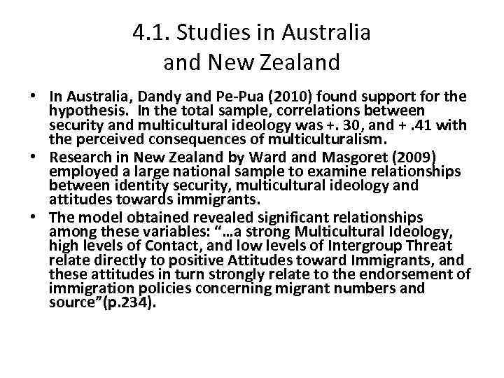 4. 1. Studies in Australia and New Zealand • In Australia, Dandy and Pe-Pua