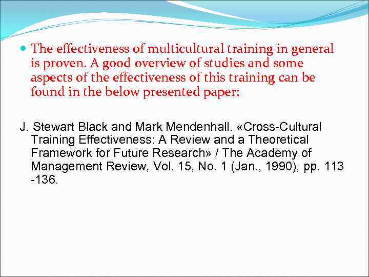  The effectiveness of multicultural training in general is proven. A good overview of
