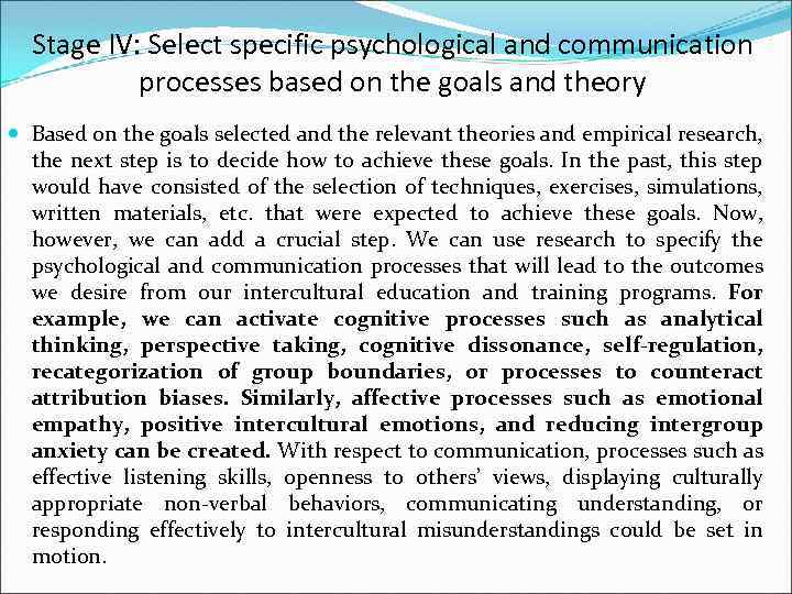 Stage IV: Select specific psychological and communication processes based on the goals and theory