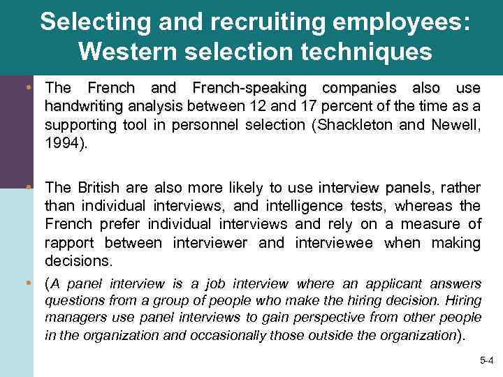 Selecting and recruiting employees: Western selection techniques • The French and French-speaking companies also