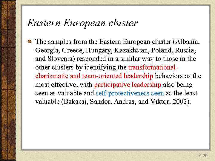 Eastern European cluster The samples from the Eastern European cluster (Albania, Georgia, Greece, Hungary,