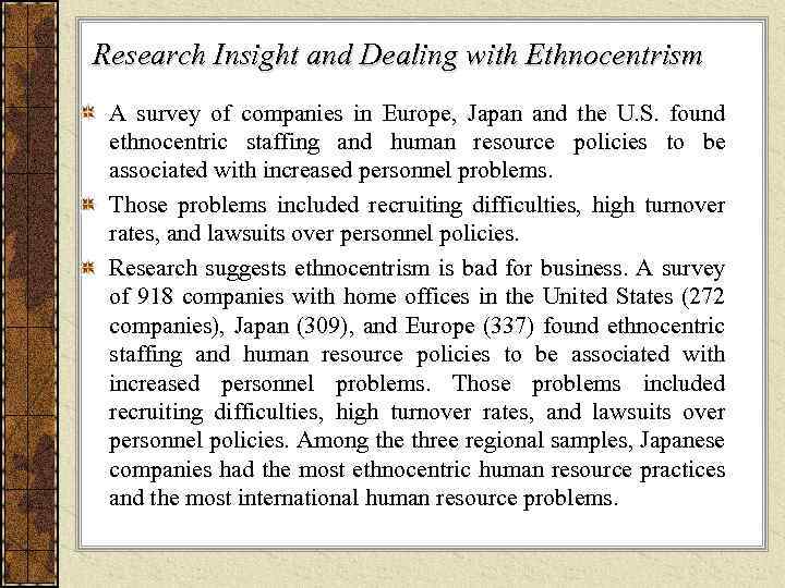 Research Insight and Dealing with Ethnocentrism A survey of companies in Europe, Japan and