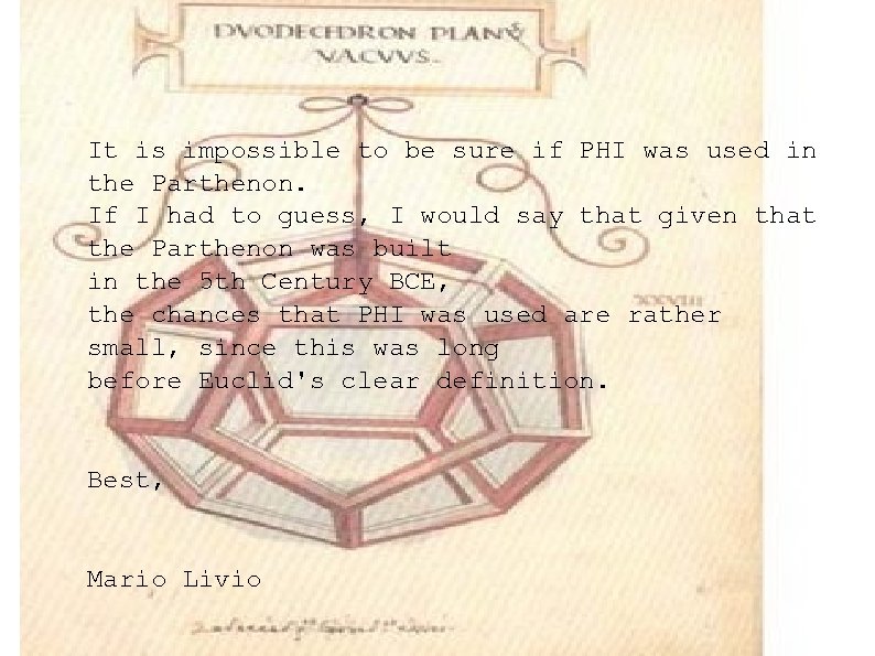 It is impossible to be sure if PHI was used in the Parthenon. If