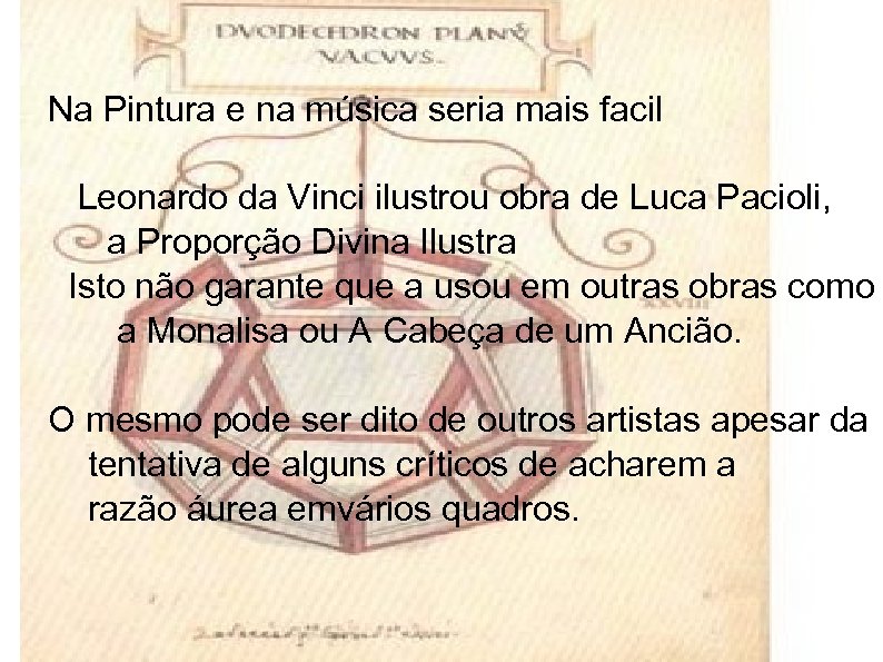 Na Pintura e na música seria mais facil Leonardo da Vinci ilustrou obra de