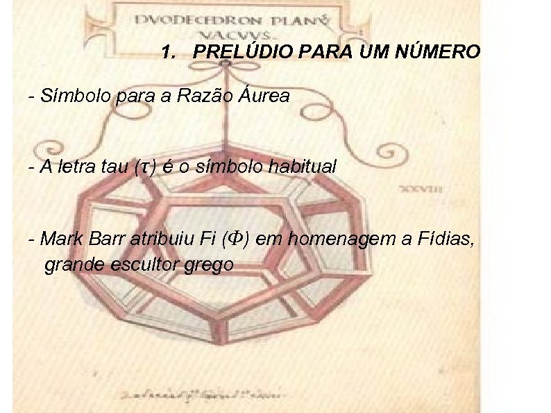 1. PRELÚDIO PARA UM NÚMERO - Símbolo para a Razão Áurea - A letra