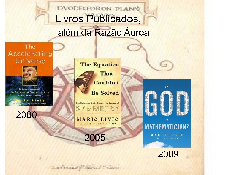 Livros Publicados, além da Razão Áurea 2000 2005 2009 