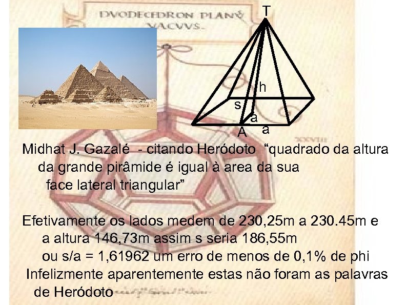 T h s a A a Midhat J. Gazalé - citando Heródoto “quadrado da