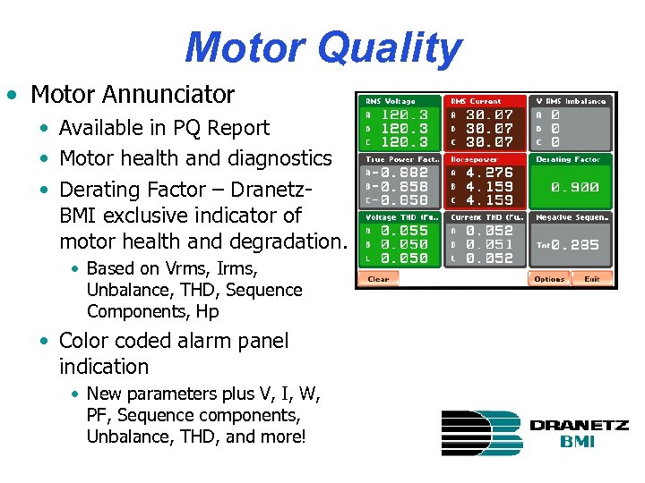 Motor Quality • Motor Annunciator • Available in PQ Report • Motor health and