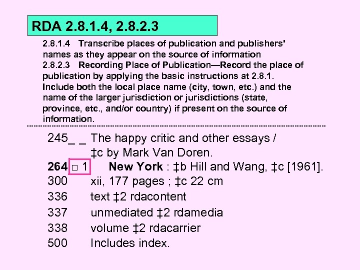 RDA 2. 8. 1. 4, 2. 8. 2. 3 2. 8. 1. 4 Transcribe
