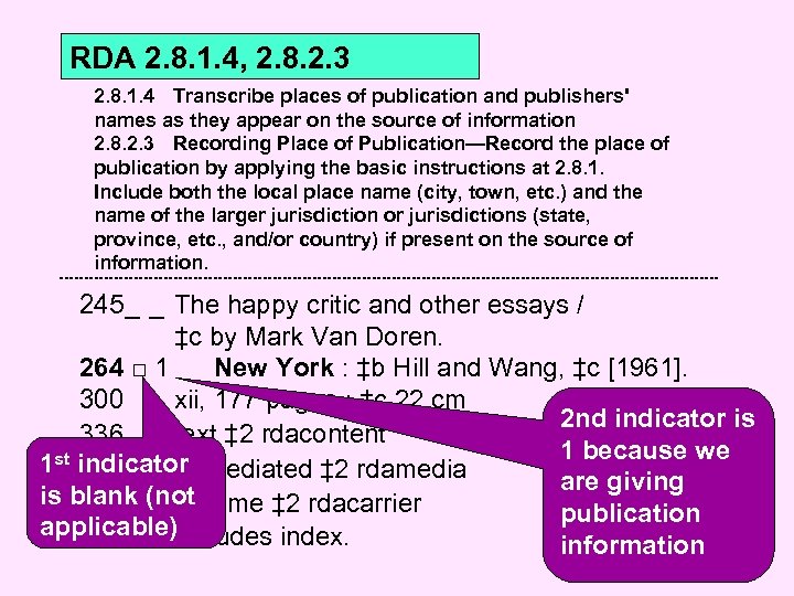 RDA 2. 8. 1. 4, 2. 8. 2. 3 2. 8. 1. 4 Transcribe