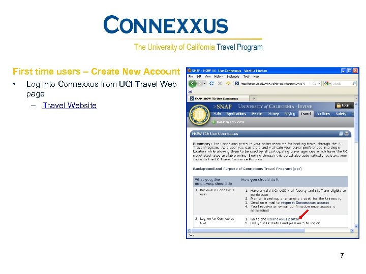  First time users – Create New Account • Log into Connexxus from UCI