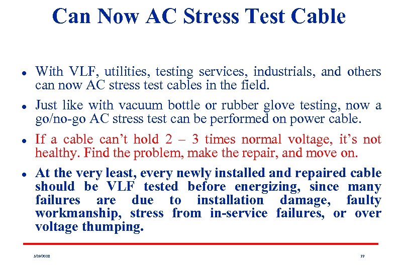 Can Now AC Stress Test Cable l l With VLF, utilities, testing services, industrials,