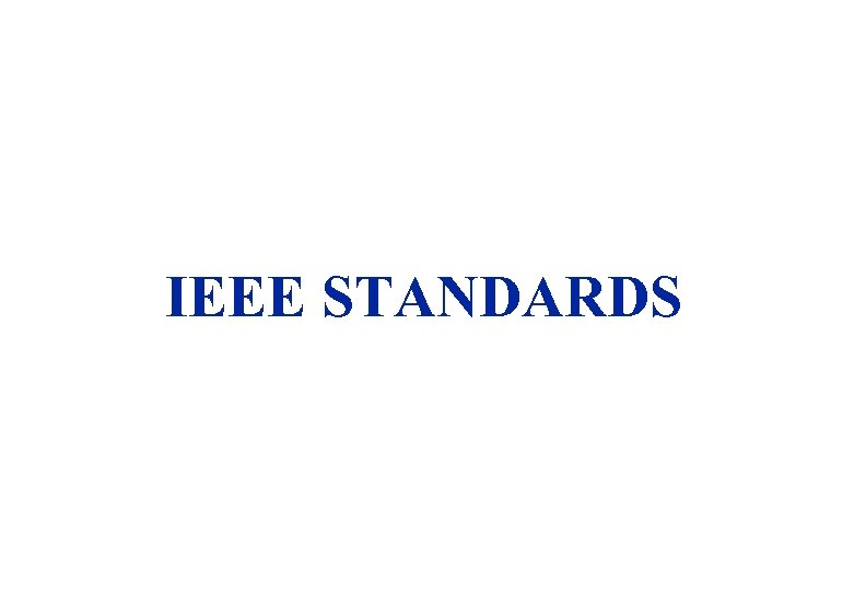 IEEE STANDARDS 3/19/2018 25 